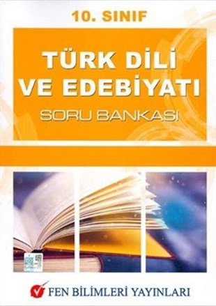 Fen Bilimleri Yayınları 10. Sınıf Türk Dili ve Edebiyatı Soru Bankası