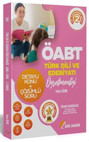 Özdil Akademi ÖABT Türk Dili ve Edebiyatı 2. Kitap Divan Edebiyatı Konu Anlatımlı Soru Bankası