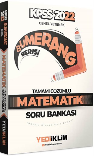 Yediiklim Yayınları 2022 KPSS Genel Yetenek Bumerang Matematik Tamamı Çözümlü Soru Bankası