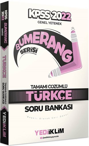 Yediiklim Yayınları 2022 KPSS Genel Yetenek Bumerang Türkçe Tamamı Çözümlü Soru Bankası