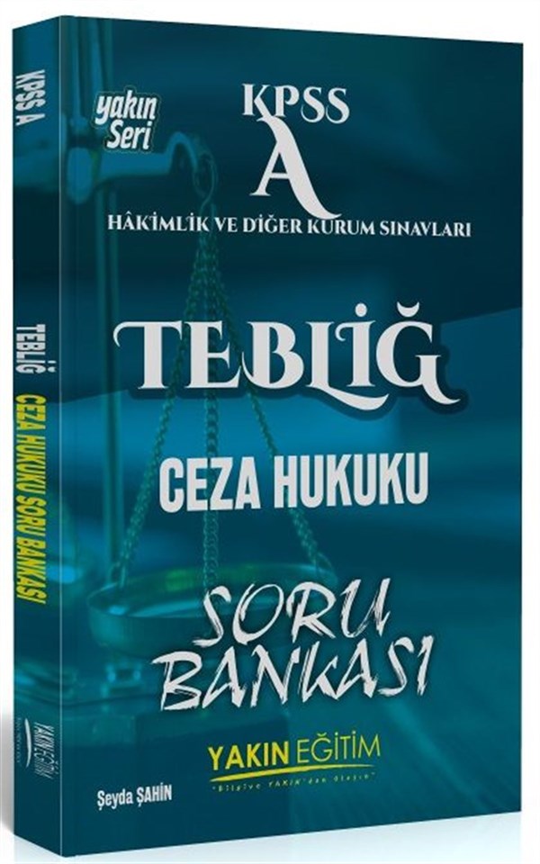 Yakın Eğitim Yayınları KPSS A Grubu TEBLİĞ Ceza Hukuku Soru Bankası
